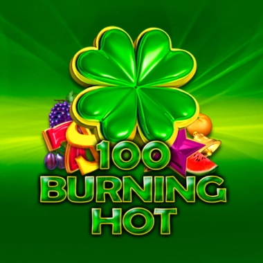 100 Burning Hot
