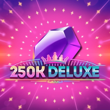 250k Deluxe