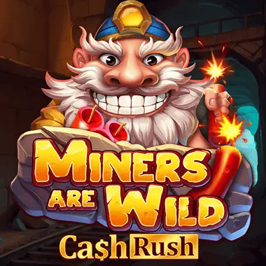 Miners are Wild